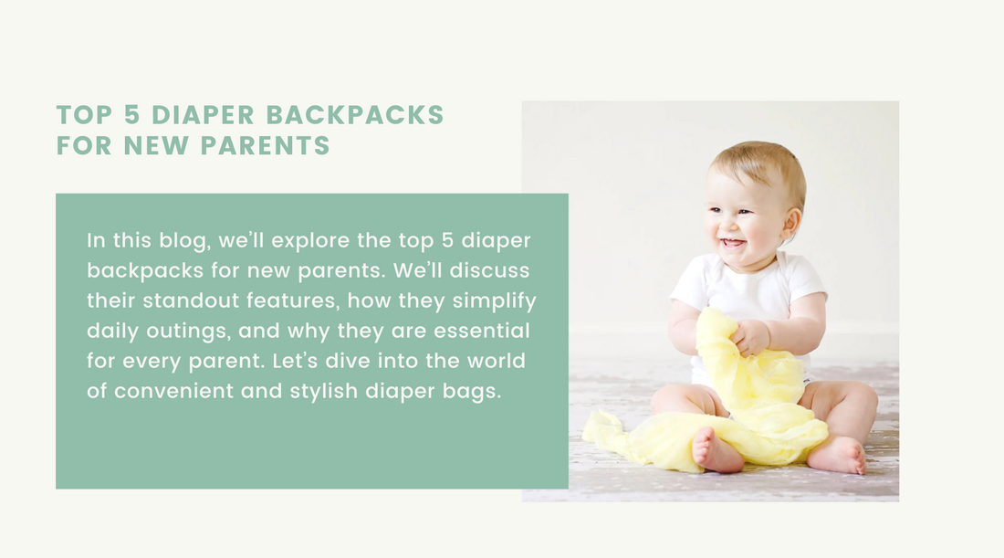 Top 5 Diaper Backpacks for New Parents