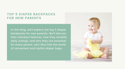 Top 5 Diaper Backpacks for New Parents